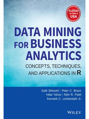Preview of Data Mining for Business Analytics Concepts Techniques and Applications In R 1st Edition B