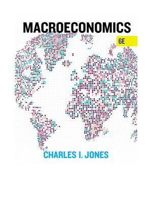 Preview of Macroeconomics 6th Edition By Charles I. Jones