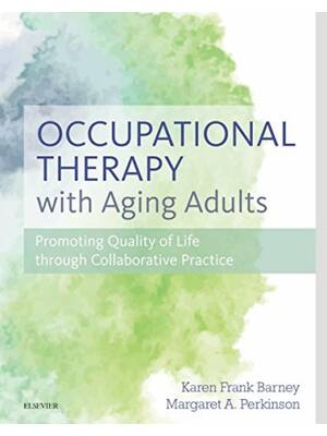Preview of Occupational Therapy with Aging Adults Promoting Quality of Life through Collaborative Pra