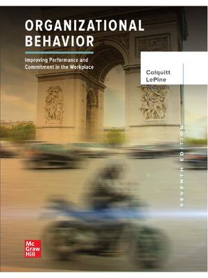 Preview of Organizational Behavior Improving Performance and Commitment in the Workplace 7th Edition