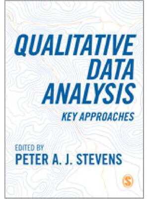 Preview of Qualitative Data Analysis Key Approaches 1st Edition By Peter A. J. Stevens