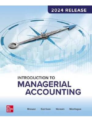 Preview of Solutions Manual For Introduction to Managerial Accounting  (2024 Release) By Peter Brewer