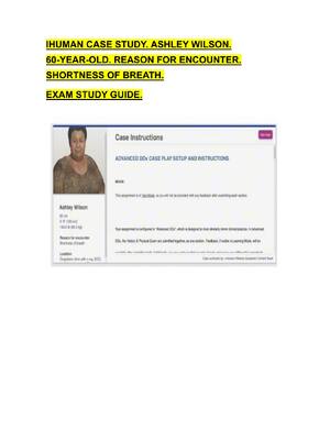 Preview image for IHUMAN CASE STUDY. ASHLEY WILSON.   60-YEAR-OLD. REASON FOR ENCOUNTER.   SHORTNESS OF BREATH.    EXAM STUDY GUIDE.