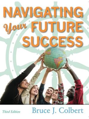 Preview image for Navigating Your Future Success 3rd Edition By Bruce Colbert | Test Bank |