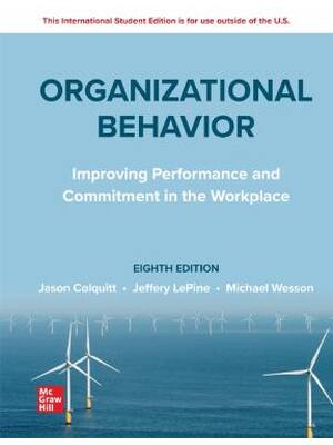 Preview of Organizational Behavior Improving Performance and Commitment in the Workplace 8th Edition