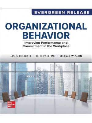 Preview of Organizational Behavior Improving Performance and Commitment in the Workplace 2025 Evergre