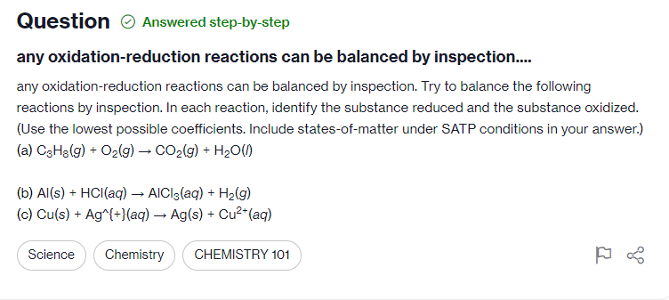 any oxidation-reduction reactions can be balanced by inspection. preview image