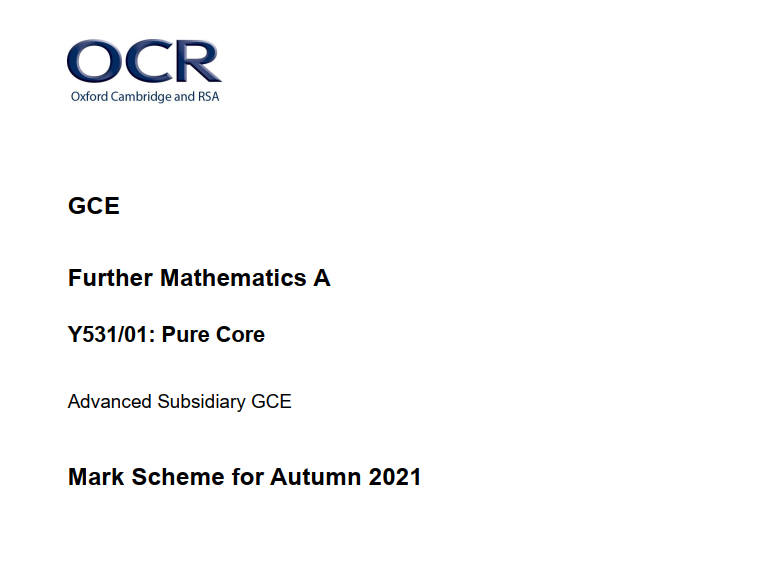 OCR_AS Level Further Mathematics A_Y531/01 Mark Scheme Oct 2021 | Pure Core preview image