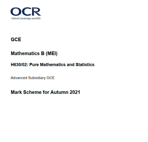 OCR_AS Level Mathematics B_H630/02 Mark Scheme Nov 2021 | Pure Mathematics and Statistics preview image