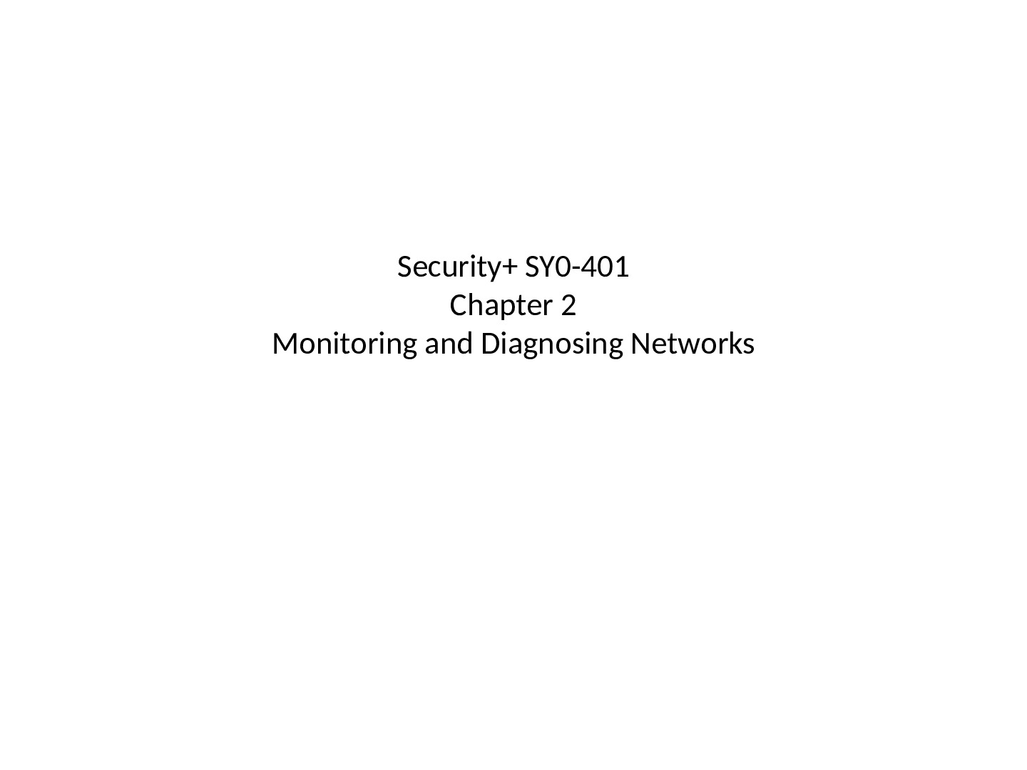 Chapter_2_Monitoring_and_Diagnosing_Networks.pptx