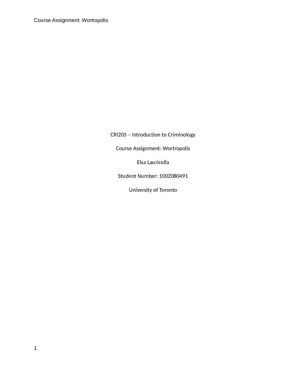 University of Toronto      CRI 205  Course Assignment: Wortropolis CRI205 – Introduction to Criminology preview image