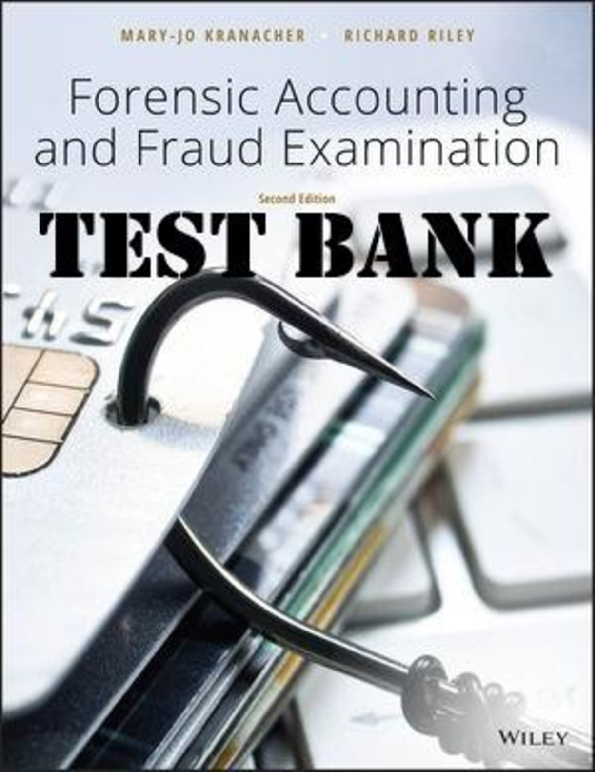 Test Bank for Forensic Accounting and Fraud Examination, 2nd Edition Mary-Jo Kranacher