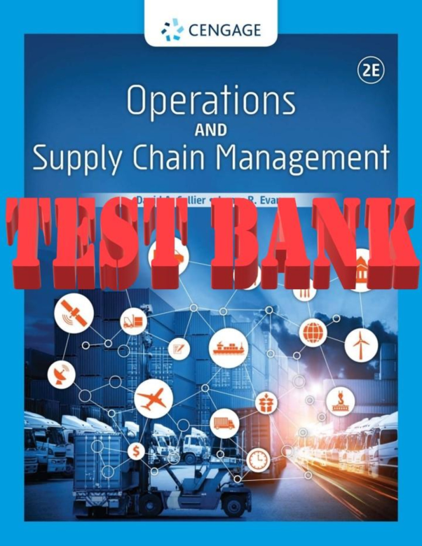 TEST BANK &Solutions Manual for Operations and Supply Chain Management, 2nd Edition, David Alan Collier, James R. Evans,