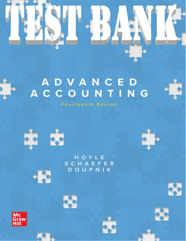 Solution Manual for Advanced Accounting, 14th Edition, Joe Ben Hoyle, Thomas Schaefer, Timothy Doupnik,