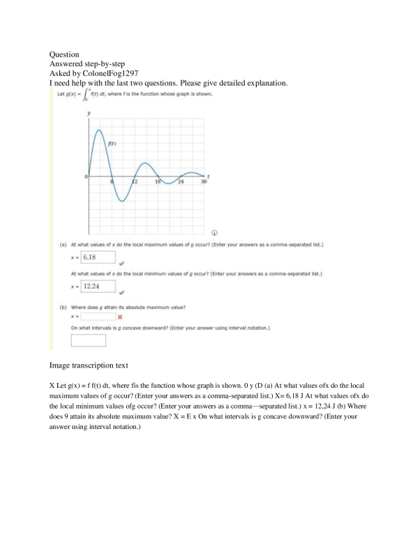X Let g(x) = f f(t) dt, where fis the function whose graph is shown. 0 ...