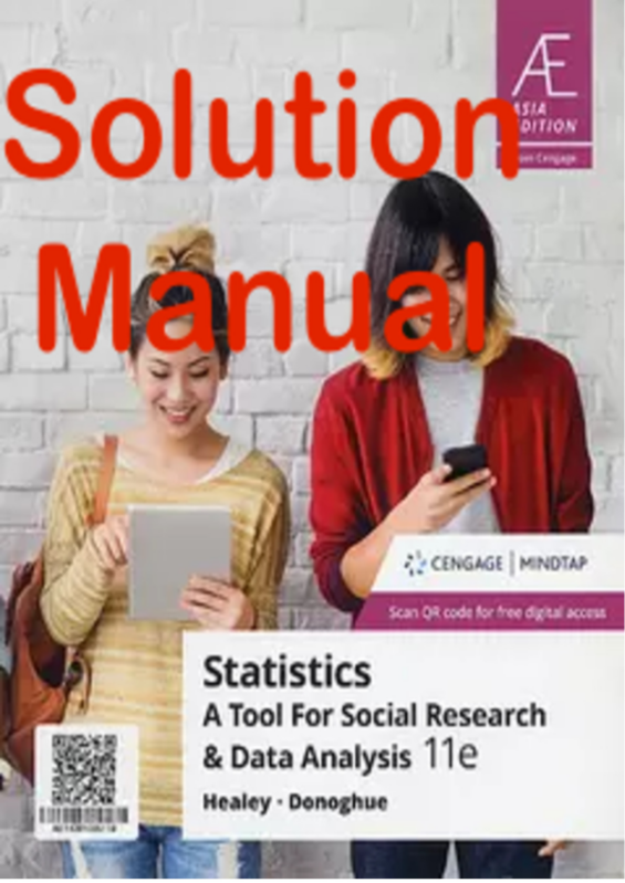 Solution Manual For   Statistics A Tool for Social Research and Data Analysis 11e Joseph F. Healey Christopher Donoghue. ISBN- 9814922846, ISBN-13-9789814922845. COMPLETE DOWNLOAD.   (1)