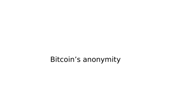 10_Bitcoin___s_anonymity_03_03_2023.pptx