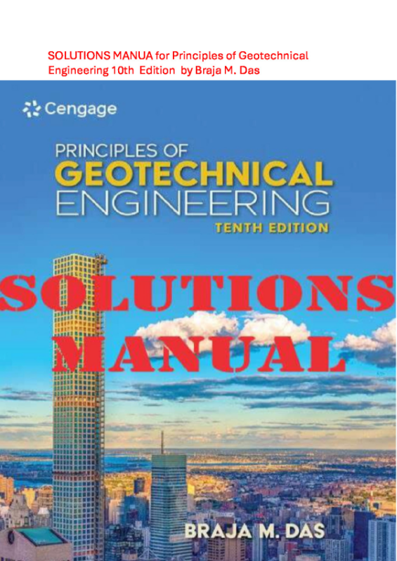 SOLUTIONS MANUA for Principles of Geotechnical Engineering 10th  Edition  by Braja M. Das