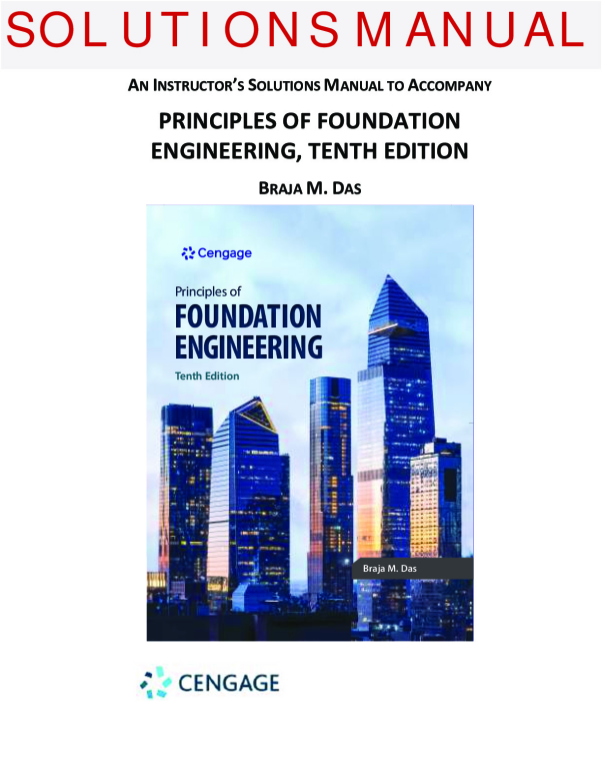 SOLUTIONS MANUAL for Principles of Foundation Engineering 10th Edition by Braja M. Das-stamped