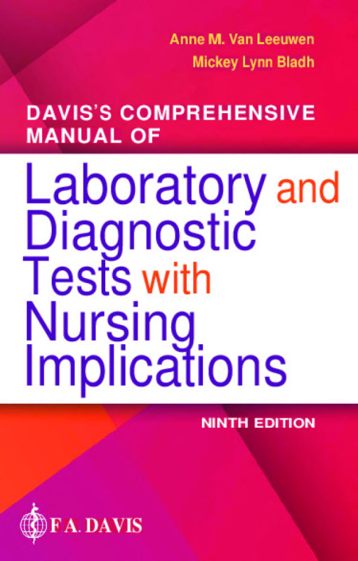 Davis's Comprehensive Manual of Laboratory and Diagnostic Tests With Nursing Implications 9th Edition Anne M. Van Leeuwen; Mickey L. Bladh document preview