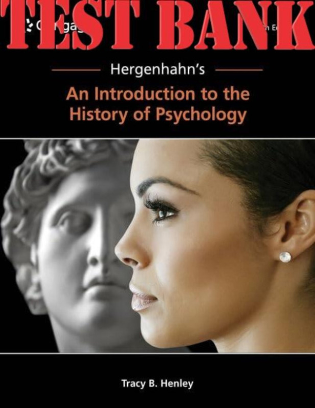 Hergenhahn's An Introduction to the History of Psychology 9th Edition by Tracy Henley TEST BANK