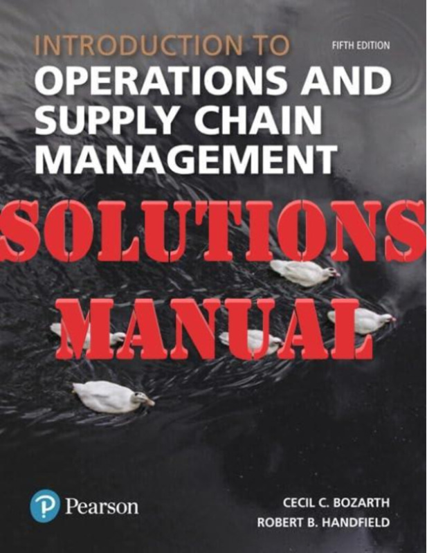 Introduction to Operations and Supply Chain Management 5th Edition by Cecil and Robert_SOLUTIONS MANUAL