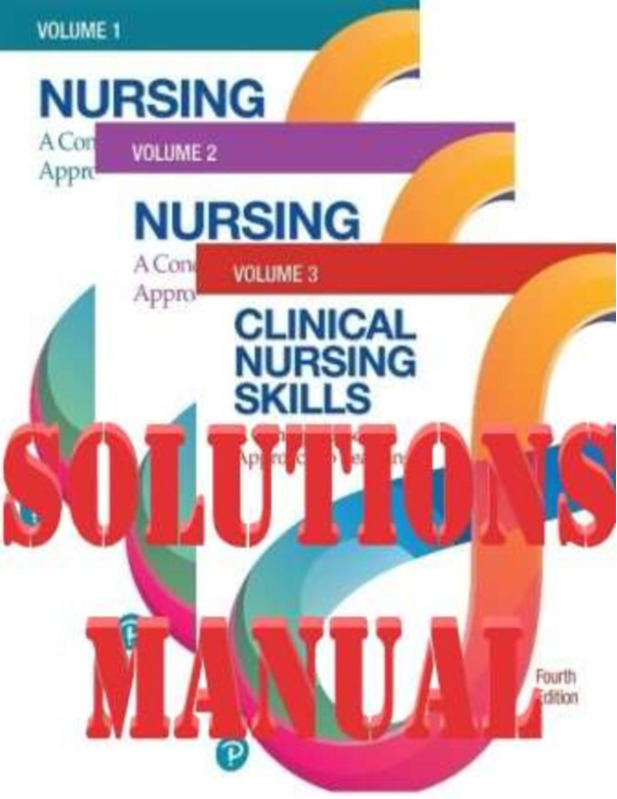 Nursing A Concept-Based Approach to Learning 4th Edition Volume 1, 2, & 3 Pearson Education. SOLUTIONS MANUAL