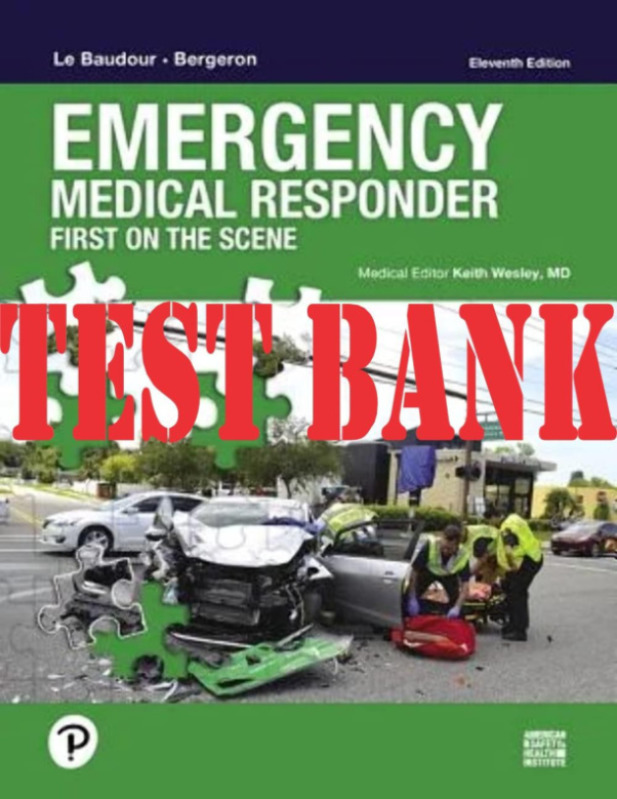 Emergency Medical Responder First on Scene 11th Edition by Chris, David, Keith TEST BANK