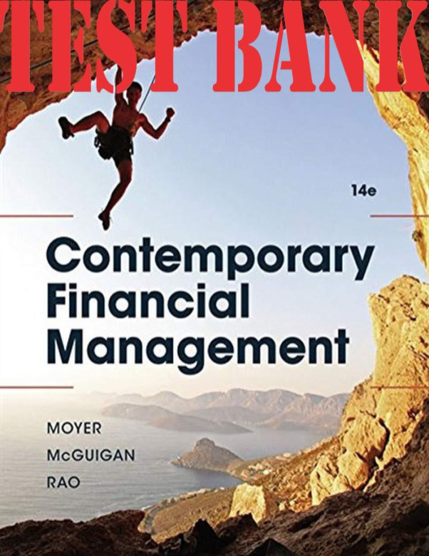 Contemporary Financial Management14th Edition  by Charles, James and Ramesh TEST BANK