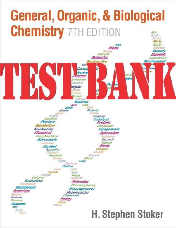 General, Organic, and Biological Chemistry 7th Edition by  Stephen Stoker TEST BANK-compressed