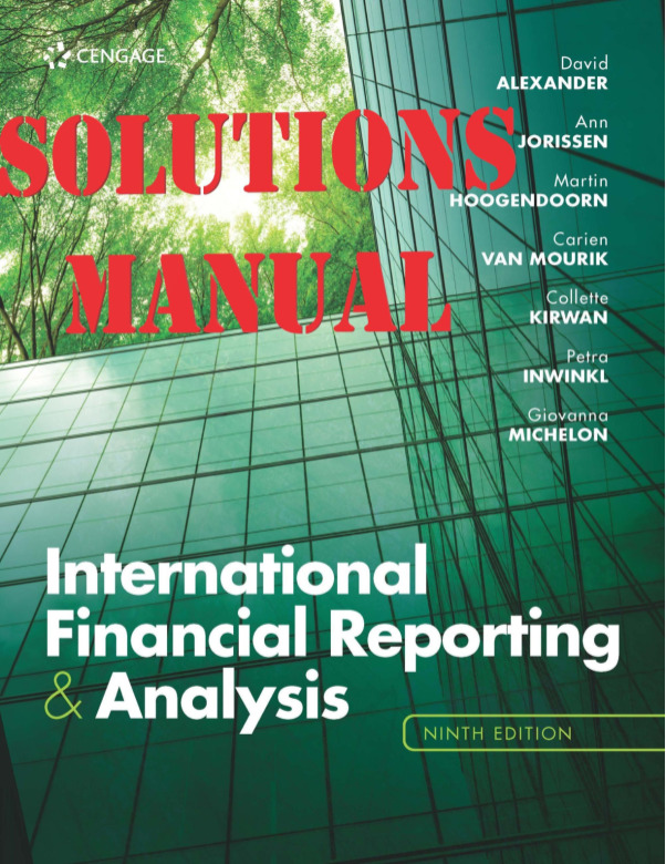 International Financial Reporting and Analysis  by Martin Hoogendoorn, Ann Jorissen, SOLUTIONS MANUAL