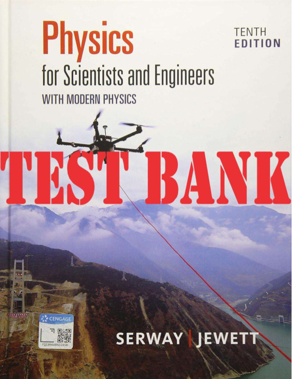 Physics for Scientists and Engineers with Modern Physics 10th Edition by Serway Raymond. TEST BANK