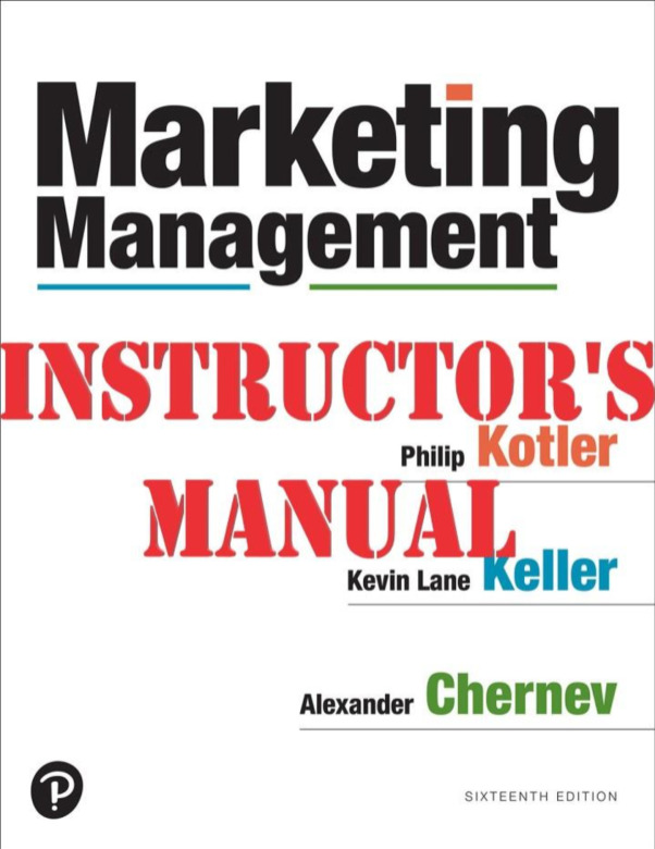 Marketing Management, 16th Edition by Philip Kotler,Lane, Alexander INSTRUCTOR'S MANUAL