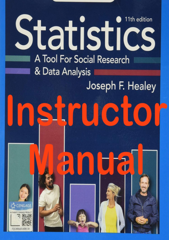 Instructor Manual For Statistics A Tool for Social Research and Data Analysis 11e Joseph F. Healey Christopher Donoghue. Chapter 1-15. COMPLETE DOWNLOAD  (1)