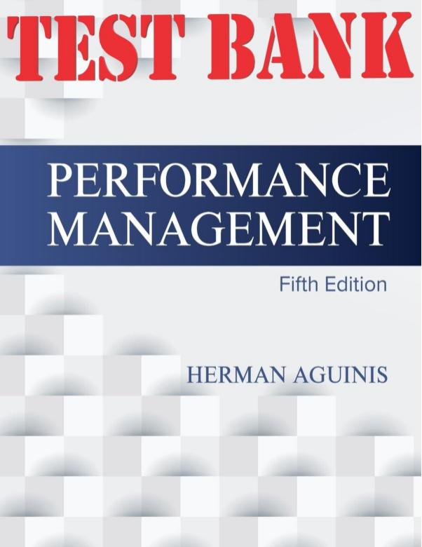 Performance Management Fifth Edition by Herman Aguinis Test Bank