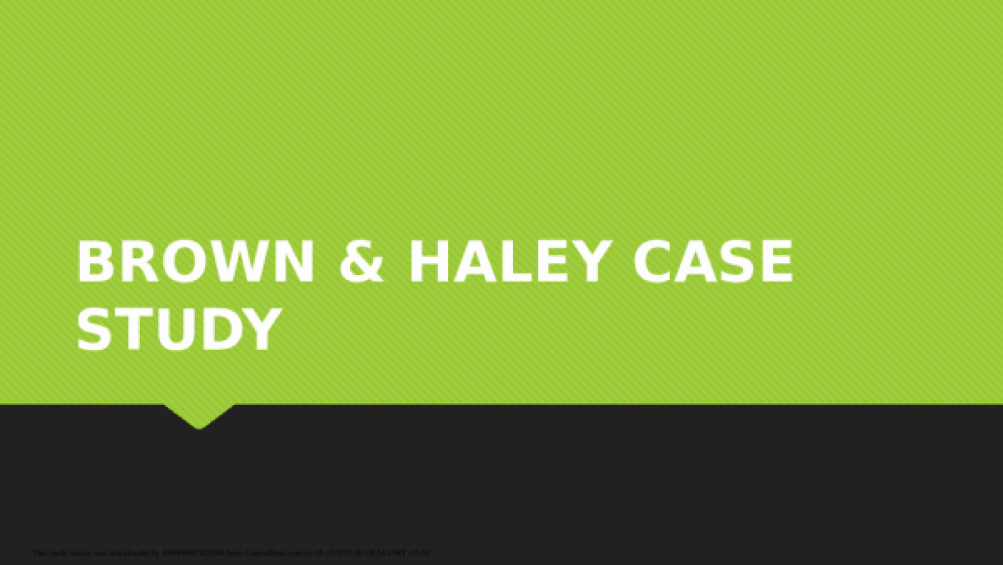 BROWN_AND_HALEY_CASE_STUDY.pptx