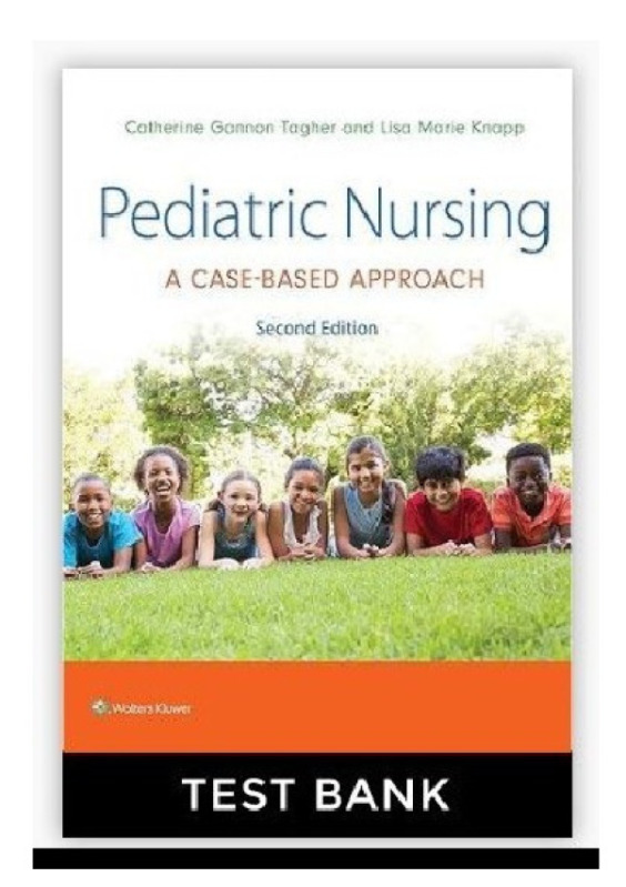 20240827075151_66cd859743c89_test_bank_for_pediatric_nursing__a_case_based_approach__2nd_edition_by_ (1)