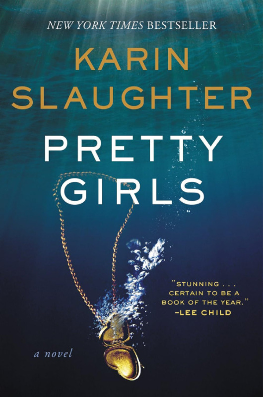 Pretty Girls: A Psychological Thriller Novel Exploring Secrets and Lies Among Sisters by Karin Slaughter preview image