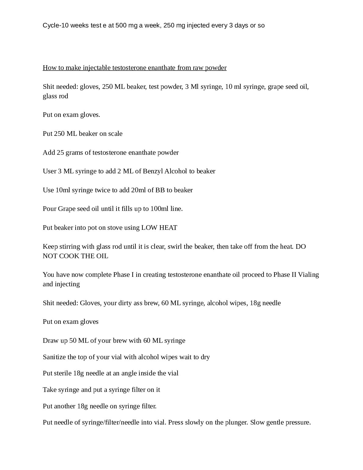 Cycle-10 weeks test e at 500 mg a week, 250 mg injected every 3 days or so preview image