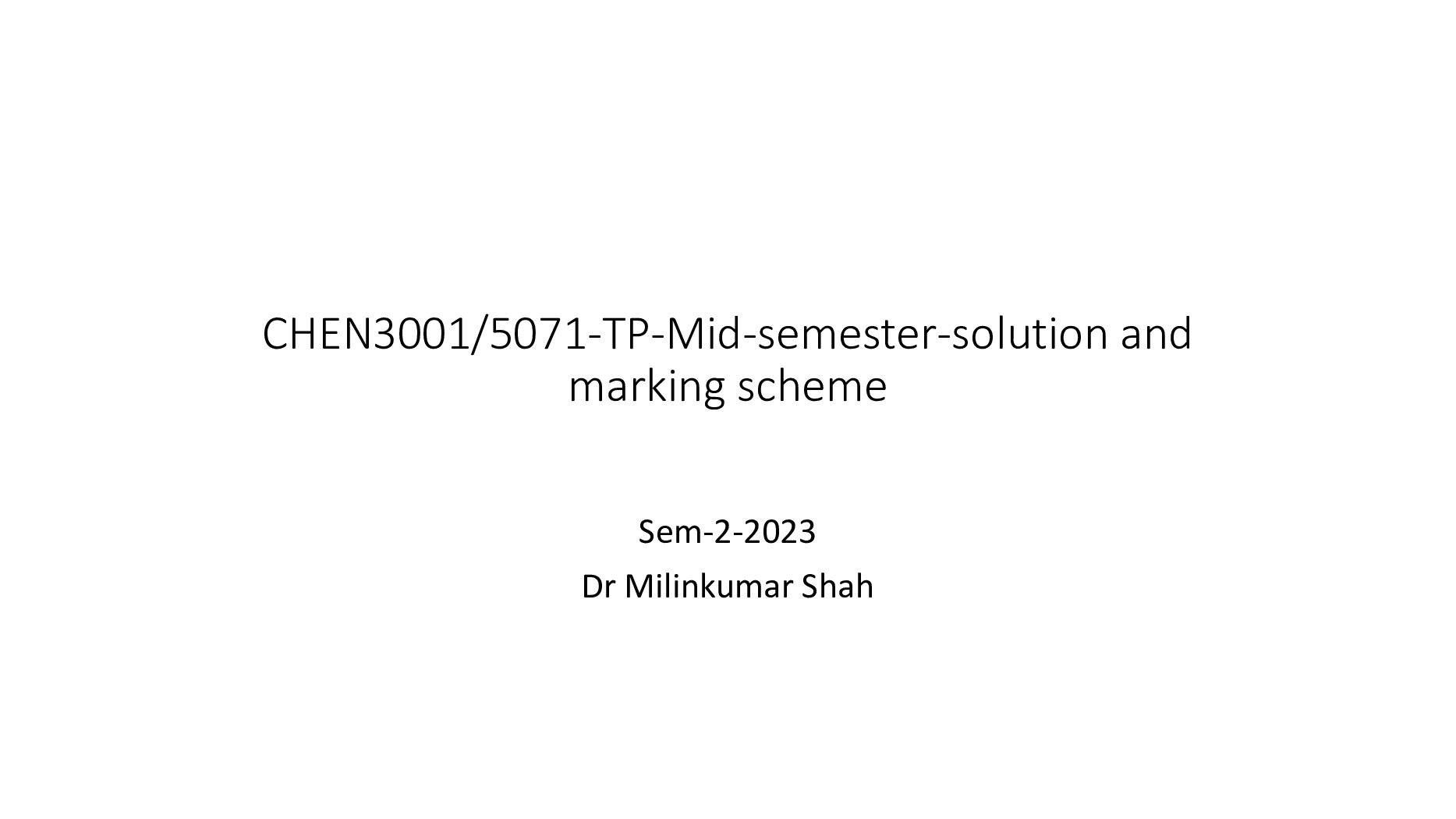 CHEN3001/5071-TP-Mid-semester-solution and marking scheme preview image