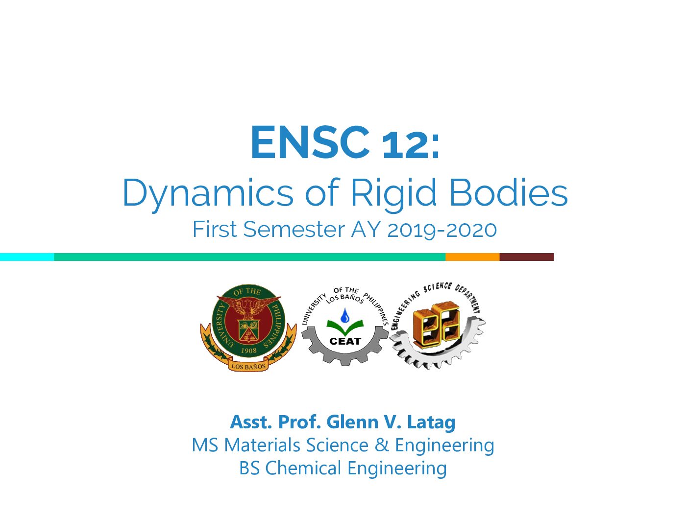 ENSC 12: Dynamics of Rigid Bodies First Semester AY 2019-2020 preview image