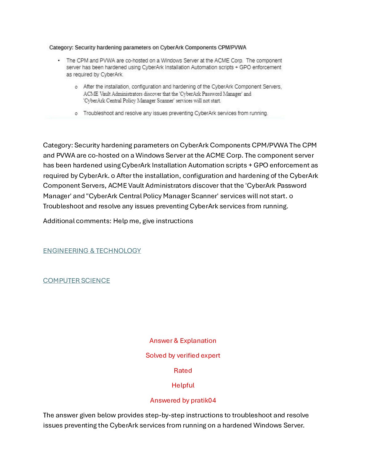 Security hardening parameters on CyberArk Components CPM/PVWA The CPM and PVWA are co-hosted on a Windows Server at the... preview image