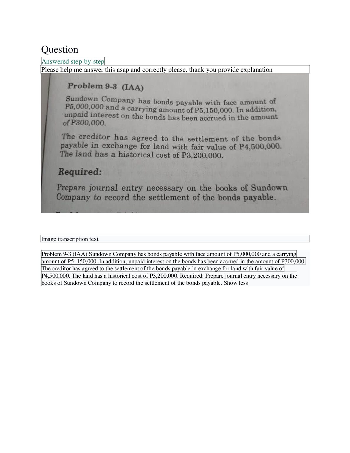 Sundown Company has bonds payable with face amount of P5,000,000 and a carrying amount of P5, 150,000. | Prepare journal... preview image