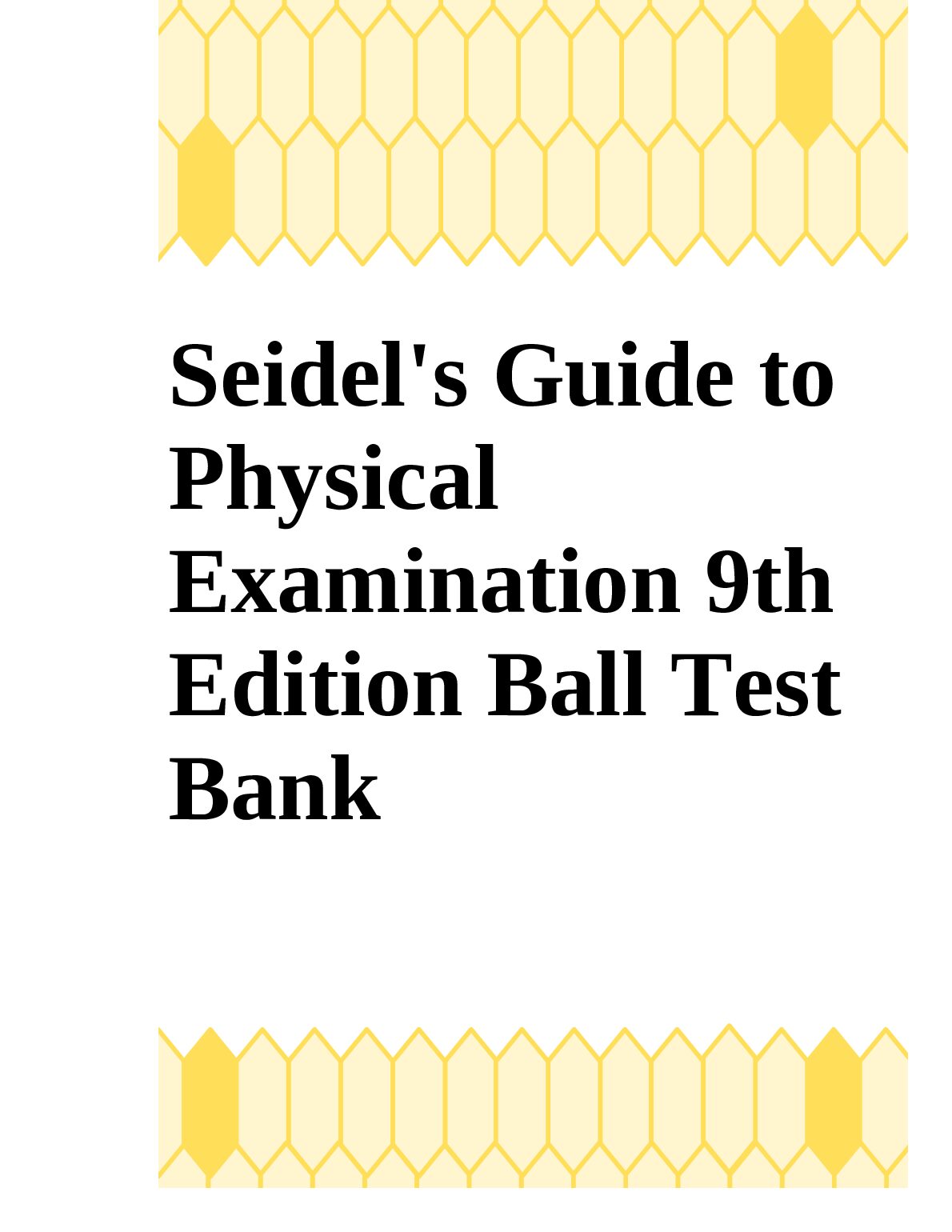 Seidel's Guide to Physical Examination 9th Edition Ball Test Bank preview image