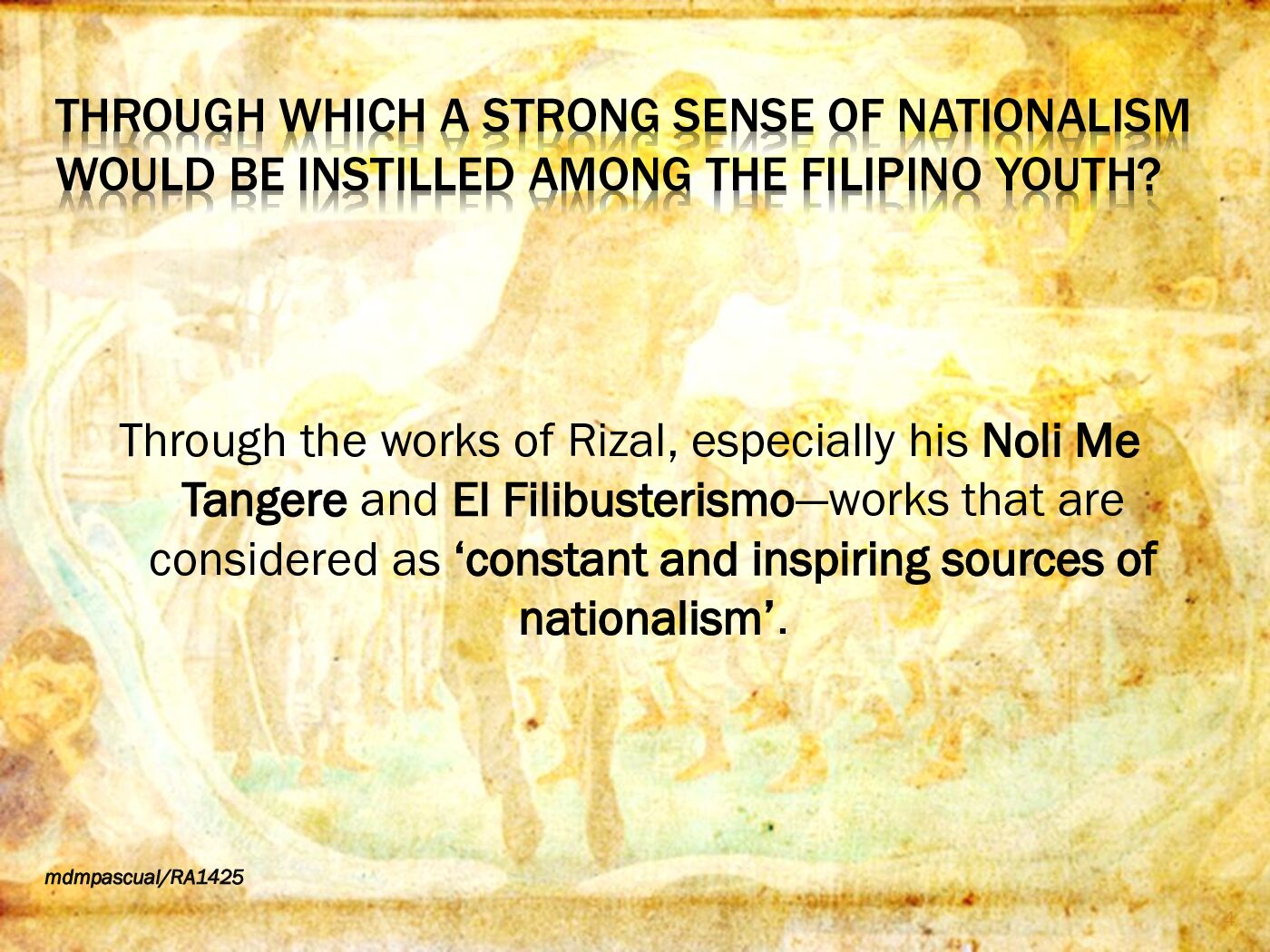 REPUBLIC ACT 1425 (RIZAL LAW) WHY IS THERE A NEED FOR A LAW THAT INCORPORATES COURSES ON THE LIFE, WORKS AND IDEAS OF JOSE RIZAL IN THE CURRICULA OF A... document preview page 4