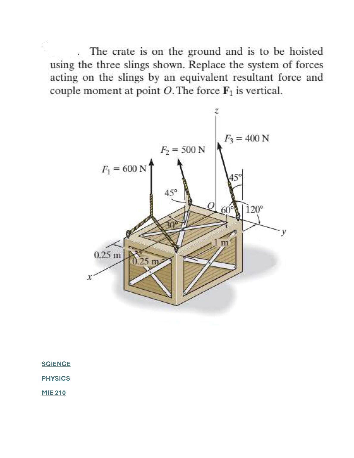 The crate is on the ground and is to be hoisted using the three slings shown. Replace the system of forces acting....pdf Preview 1