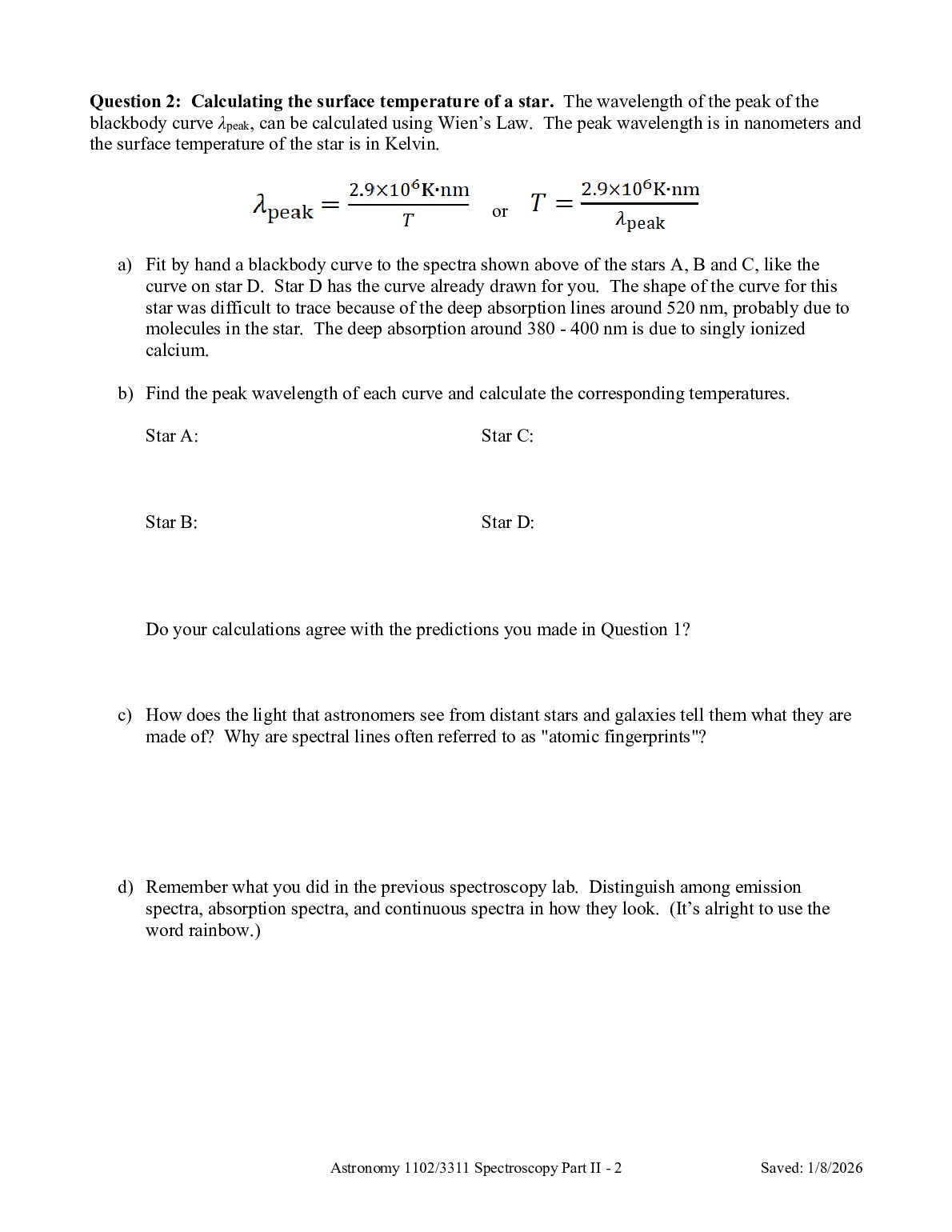 PHYS 102 Spectroscopy Part II Lab2 Purpose: To study real stellar spectra and understand how astronomers define spectral classes of stars document preview page 2