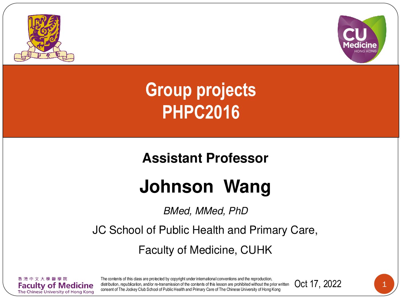 Group projects PHPC2016 1 Assistant Professor Johnson Wang BMed, MMed, PhD JC School of Public Health and Primary Care,... preview image