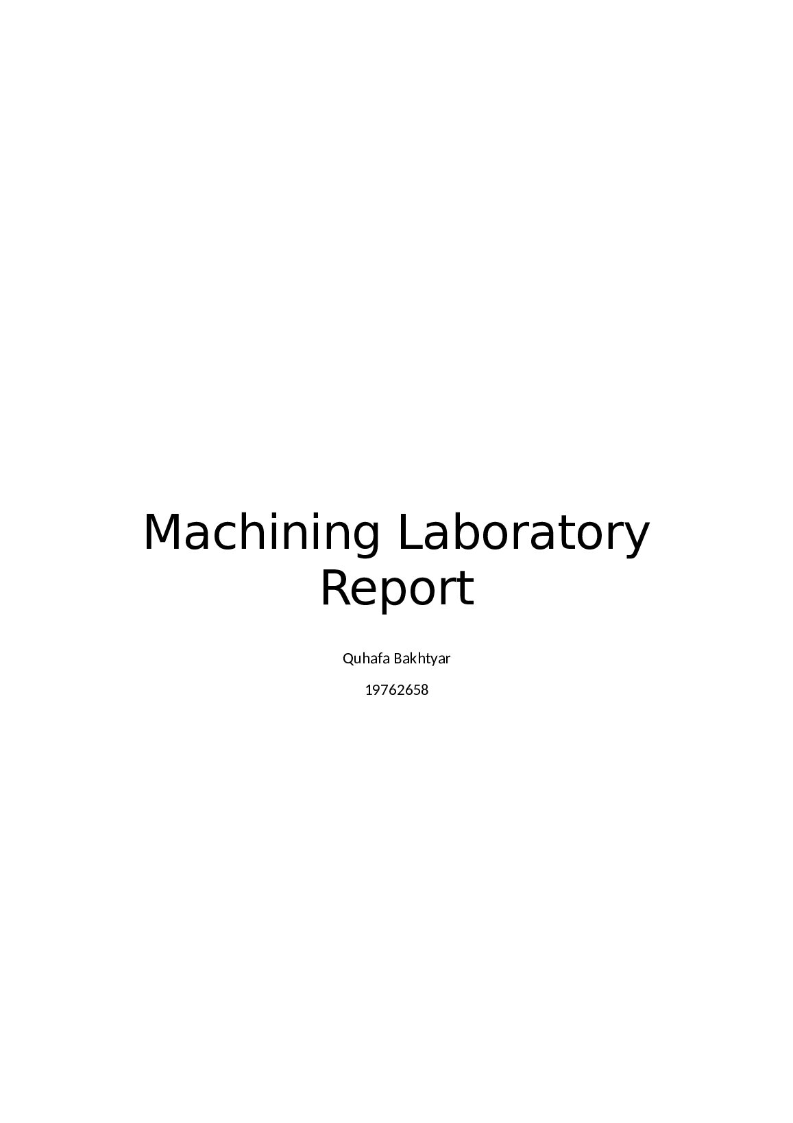 Machining Laboratory Report Quhafa Bakhtyar 19762658 preview image