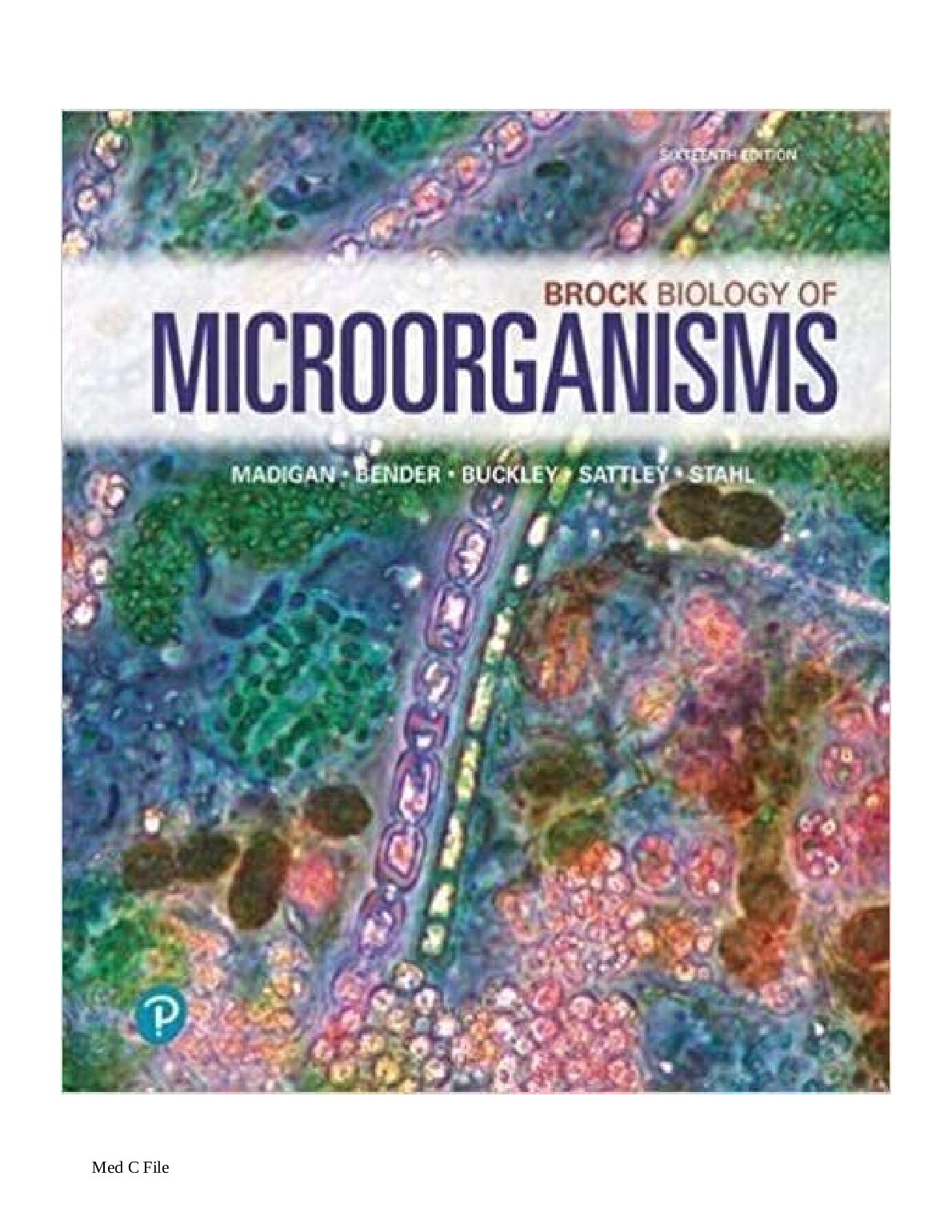 TEST BANK for Brock Biology of Microorganisms, 16th edition by Michael T. Madigan, Kelly S. Bender,  and Daniel H. Buckl... preview image